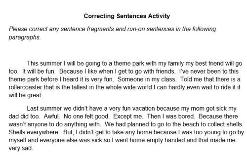 Correct any sentence fragments and run-on sentences in the following paragraphs