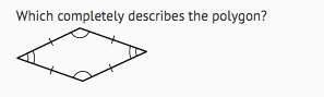 Which completely describes the polygon?