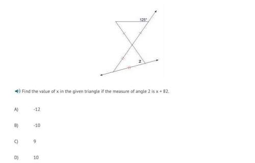 Find the value of x in the given triangle if the measure of angle 2 is x + 82. a) -12  b