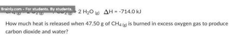 How much heat is released when 47.50 g of ch4 (g) is burned in excess oxygen gas to produce carbon d