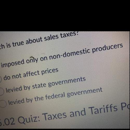 What is true about sales taxes?