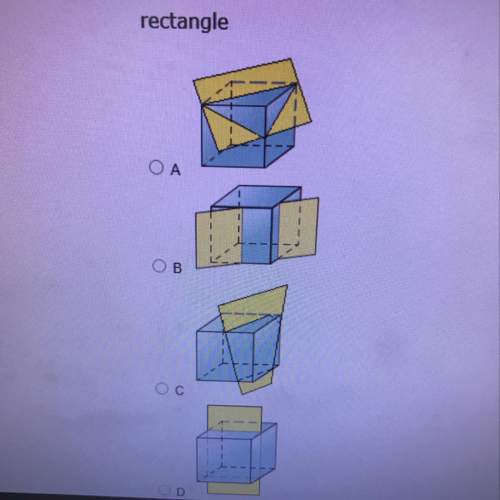 Draw a plane intersecting a cube to get the cross section indicated. which answer.