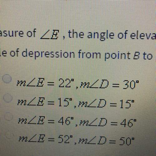 The measure of angle e, the angle of elevation from point a to point b, is (3x+1). the measure of an