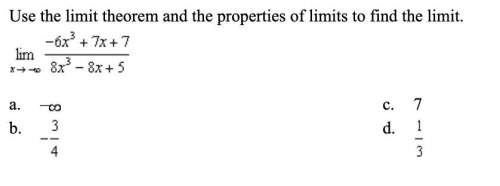 Use the limit theorem and the properties of limits to find the limit. picture below