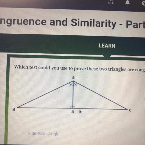Which test could you use to prove these triangles are congruent side-side-angle