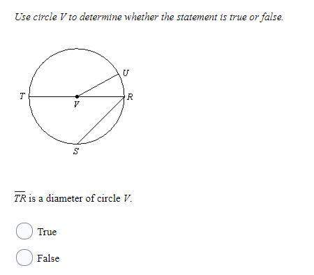 10 points use circle v to determine whether the statement is true or false. tr is a diam