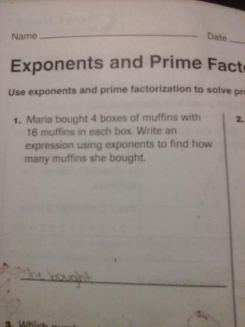 Maria bought 4 boxes of muffins with 16 muffins in each box.write an expression using exponents to f