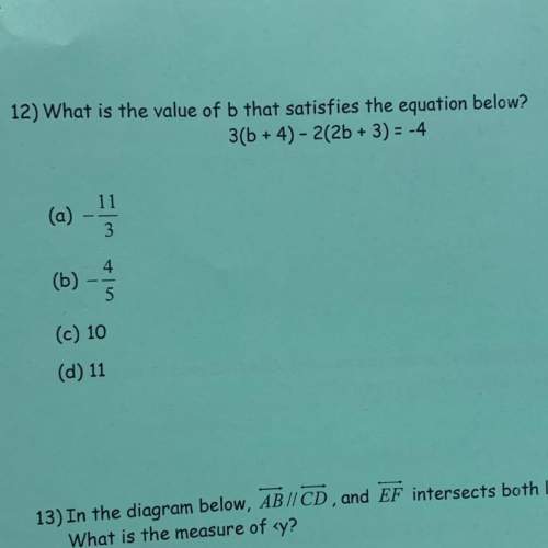 What is the value of b that satisfies the equation below  3(b+4)-2(2b+3)=-4