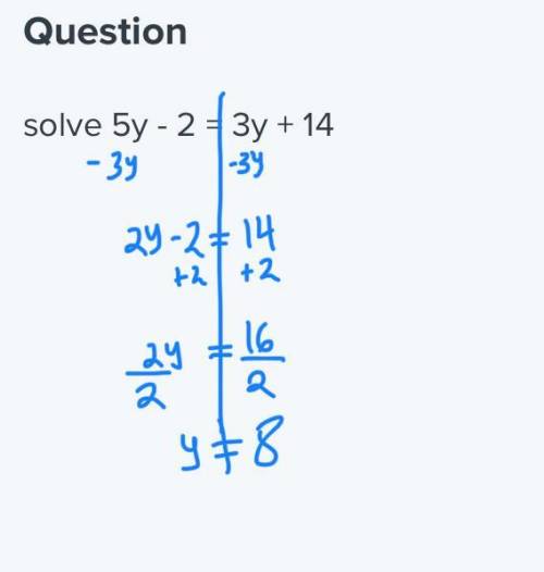 Solve 5y - 2 = 3y + 14