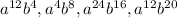 a^{12}b^{4},a^{4}b^8, a^{24}b^{16}, a^{12}b^{20}