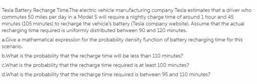 The electric-vehicle manufacturing company Tesla estimates that a driver who commutes miles per day