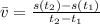 \bar v = \frac{s(t_{2})-s(t_{1}) }{t_{2}-t_{1}}