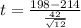t = \frac{198 -214}{\frac{42}{\sqrt{12} } }