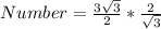 Number =  \frac{3\sqrt{3}}{2} * \frac{2}{\sqrt{3}}