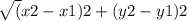 \sqrt (x2-x1)2+(y2-y1)2