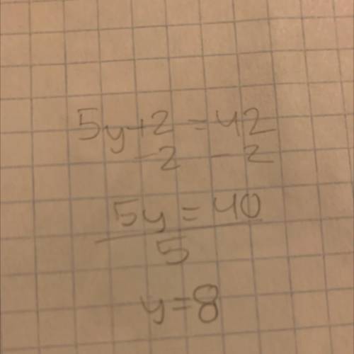 What is the solution of 5y + 2 = 42?