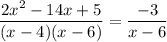 \displaystyle \frac{2x^2-14x+5}{(x-4)(x-6)}=\frac{-3}{x-6}