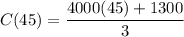 C(45)=\dfrac{4000(45)+1300}{3}