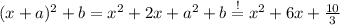(x + a)^2 + b = x^2 + 2x + a^2 + b \overset{!}{=} x^2 + 6x + \frac{10}{3}