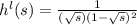 h^{l} (s) = \frac{1 }{(\sqrt{s}) (1-\sqrt{s})^{2}  }