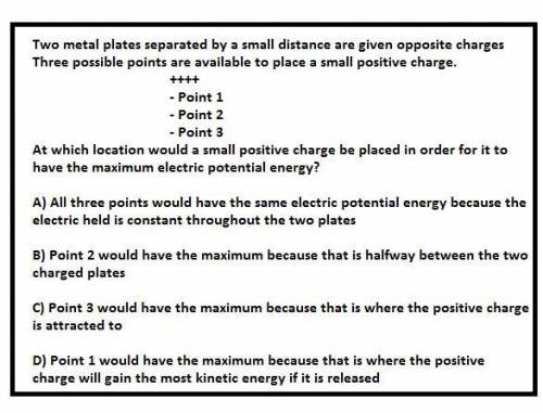 Two metal plates separated by a small distance are given opposite charges. Three possible points are