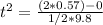 t^2= \frac{(2*0.57)-0}{1/2*9.8}