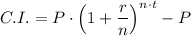 C.I. = P \cdot \left ( 1 + \dfrac{r}{n} \right ) ^{n\cdot t} - P