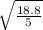 \sqrt{\frac{18.8}{5} }