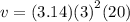 v  = (3.14) {(3)}^{2} (20)