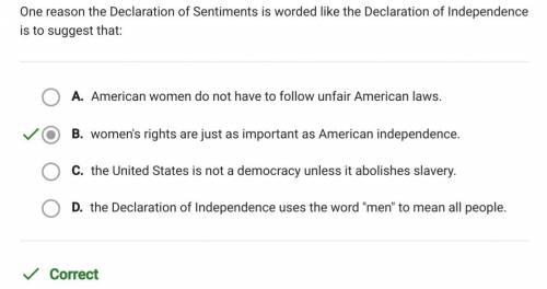 One reason the Declaration of Sentiments is worded like the Declaration of Independence is to sugges