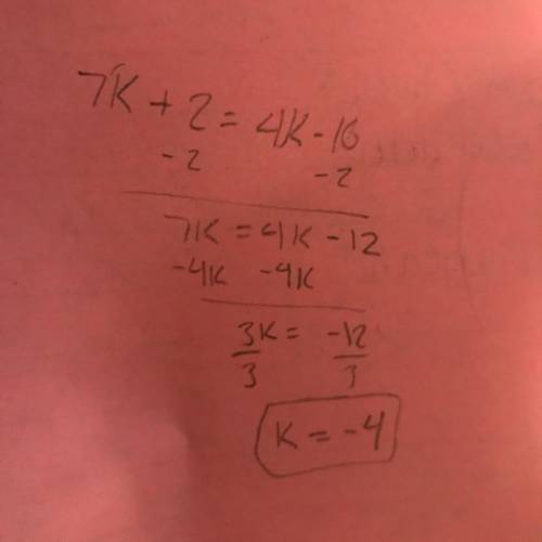 What is the solution of 7k+2=4k-10?
