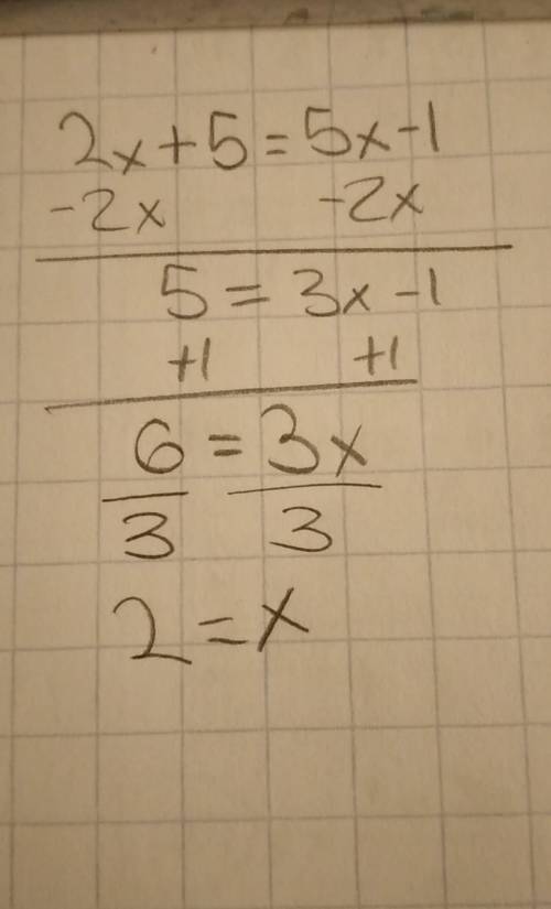 2x + 5 = 5x - 1
help me please