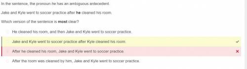 In the sentence, the pronoun he has an ambiguous antecedent.

Jake and Kyle went to soccer practice
