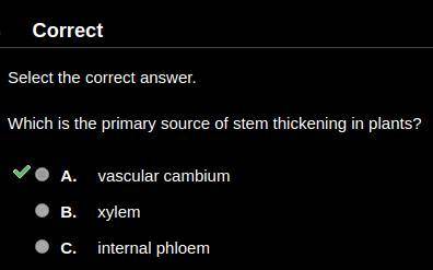 Which is the primary source of stem thickening in plants? xylem vascular cambium internal phloem