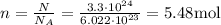 n=\frac{N}{N_A}=\frac{3.3\cdot10^{24}}{6.022\cdot10^{23}}=5.48\mathrm{mol}