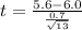 t = \frac{5.6 - 6.0}{\frac{0.7}{\sqrt{13} } }