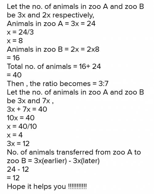 At the zoo, the ratio of birds to snakes is 2:3. If there

are 12 snakes at the zoo, how many birds