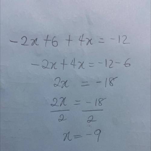 -2x + 6 + 4x = -12
Solve for x