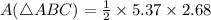 A(\triangle ABC) = \frac{1}{2} \times 5.37\times 2.68