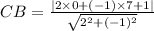 CB =\frac{|2\times 0+(-1)\times 7+1|}{\sqrt {2^2 +(-1)^2} }