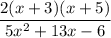 \displaystyle \frac{2(x + 3)(x + 5)}{5x^2 + 13x - 6}