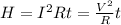 H=I^2 Rt=\frac{V^2}{R}t