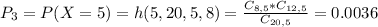 P_3 = P(X = 5) = h(5,20,5,8) = \frac{C_{8,5}*C_{12,5}}{C_{20,5}} = 0.0036