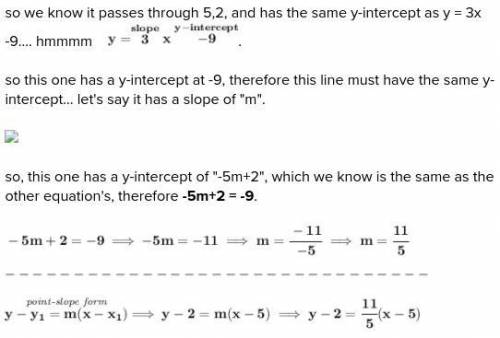 What is the point slope equation of line that passes through the point (5, 2) and has the same y int