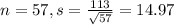 n = 57, s = \frac{113}{\sqrt{57}} = 14.97