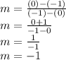m = \frac{(0)-(-1)}{(-1)-(0)} \\m = \frac{0+1}{-1-0} \\m = \frac{1}{-1} \\m = -1