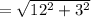 =\sqrt{12^2+3^2}