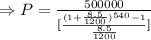 \Rightarrow P=\frac{500000}{[\frac{(1+\frac{8.5}{1200})^{540}-1}{{\frac{8.5}{1200}}}]}