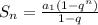 S_n = \frac{a_1(1-q^n)}{1-q}