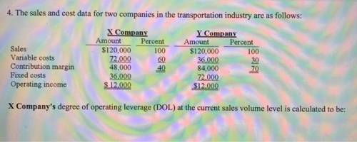 X Company's degree of operating leverage (DOL) at the current sales volume level is calculated to be